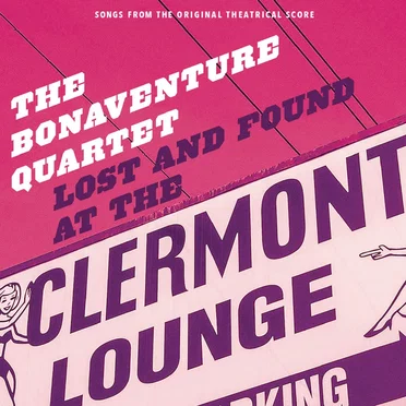 Lost and Found at the Clermont Lounge by The Bonaventure Quartet - album cover