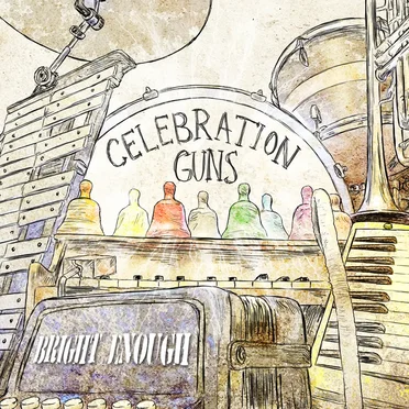 Bright Enough by celebration guns - album cover