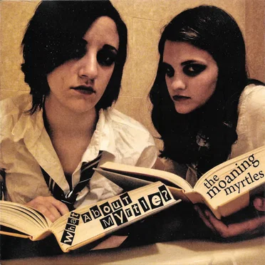What About Myrtle? by The Moaning Myrtles - album cover