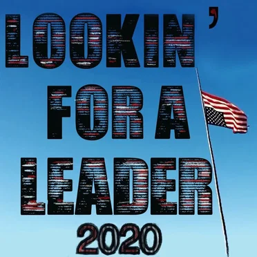 Lookin’ for a Leader – 2020