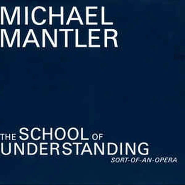 School of Understanding (Sort of an Opera)
