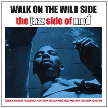 Walk On The Wild Side - The Jazz Side of Mod by Various Artists - album cover