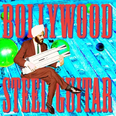 Bollywood Steel Guitar by Various Artists - album cover
