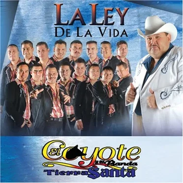 La ley de la vida by El Coyote y su Banda Tierra Santa - album cover