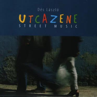 Utcazene (Street Music)