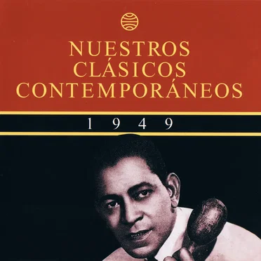 Nuestros clásicos contemporáneos (1949): La edad de oro de los vocalistas by Various Artists - album cover