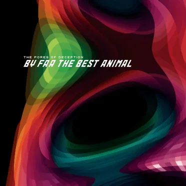 By Far the Best Animal by The Pores of Deception - album cover