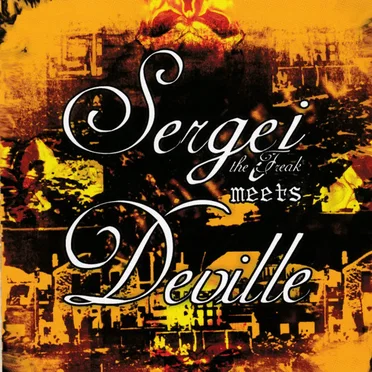 Sergej the Freak meets Deville