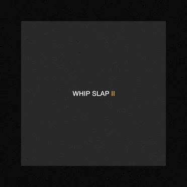Whip Slap ll