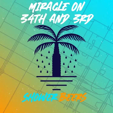 Miracle on 34th & 3rd by Shower Beers - album cover