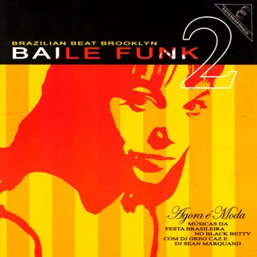 Baile Funk 2: Agora e moda by Various Artists - album cover