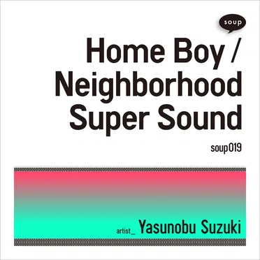 Home Boy / Neighborhood Super Sound
