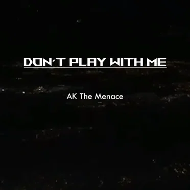 Don't Play With Me