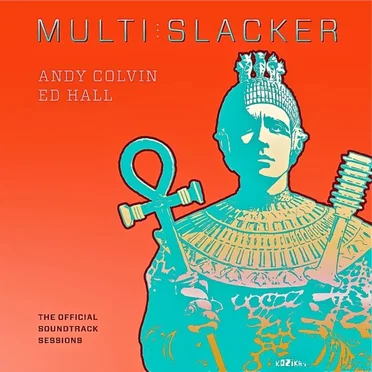 Multislacker (The Official Soundtrack Sessions)