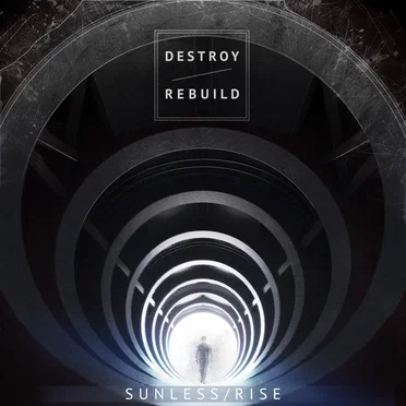 Destroy / Rebuild by Sunless Rise - album cover
