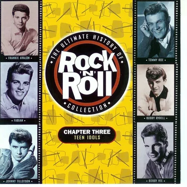 The Ultimate History of Rock ’n’ Roll Collection: Chapter Three: Teen Idols by Various Artists - album cover