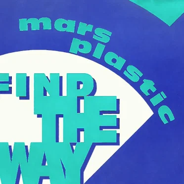 Find the Way by Mars Plastic - album cover