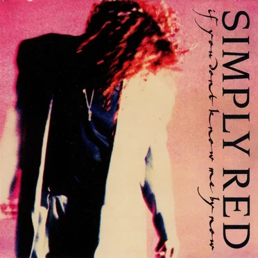 If You Don't Know Me By Now