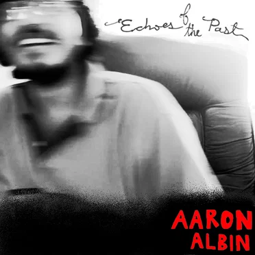 Echoes of the Past by Aaron Albin - album cover