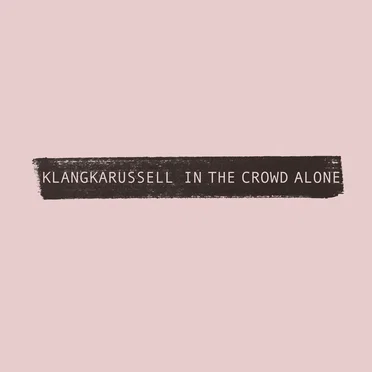 In the Crowd Alone