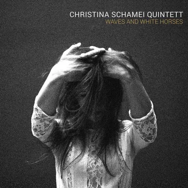 Waves and White Horses by Christina Schamei Quintett - album cover
