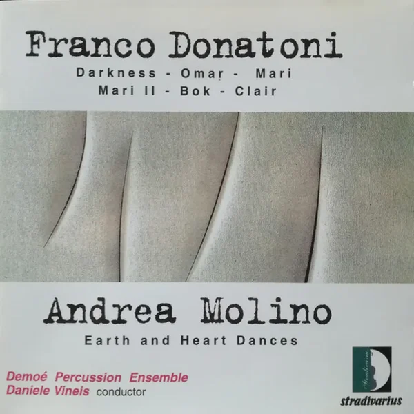 Donatoni: Darkness / Omar / Mari / Mari II / Bok / Clair / Molino: Earth and Heart Dances