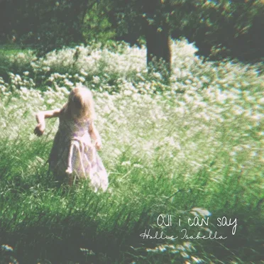 all i can say by Hollie Isabella - album cover