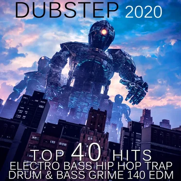 Dubstep 2020 Top 40 Hits Electro Bass Hip Hop Trap Drum & Bass Grime 140 EDM by Various Artists - album cover