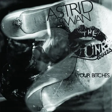 Your Bitches by Astrid Swan - album cover