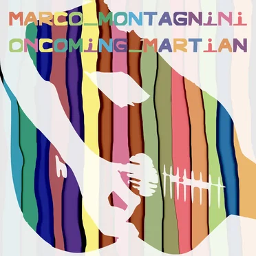 Oncoming Martian by Marco Montagnini - album cover
