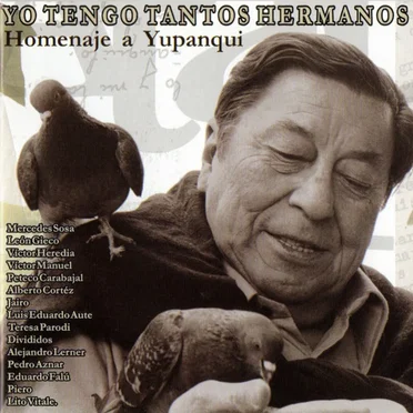 Yo tengo tantos hermanos: Homenaje a Yupanqui by Various Artists - album cover