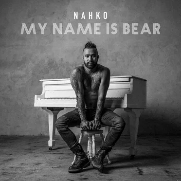 My Name Is Bear by Nahko - album cover