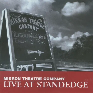 Live at Standedge by Mikron Theatre Company - album cover