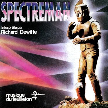 Spectreman by Richard Dewitte - album cover