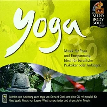 The Mind, Body & Soul Series: Yoga by LagoonWest - album cover