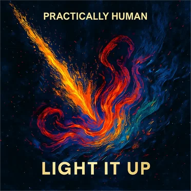 Light It Up by Practically Human - album cover