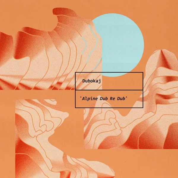 Alpine Dub Re Dub