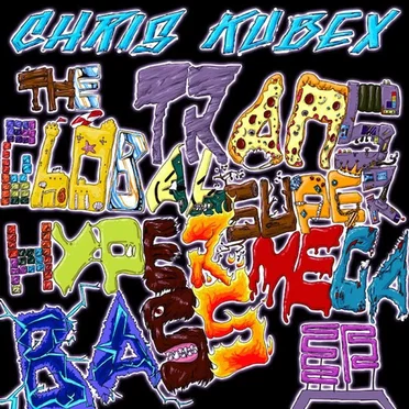 The Trans-Global-Super-Hyper-Mega-Bass EP by Chris Kubex - album cover