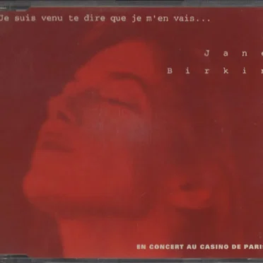 Je suis venu te dire que je m’en vais… (En concert au Casino de Paris)