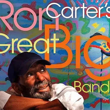 Ron Carter's Great Big Band