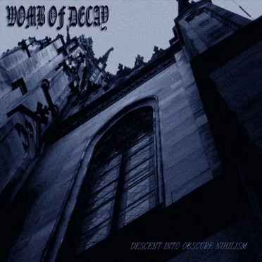 Descent Into Obscure Nihilism by Womb of Decay - album cover