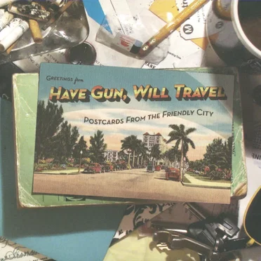 Postcards from the Friendly City by Have Gun, Will Travel - album cover