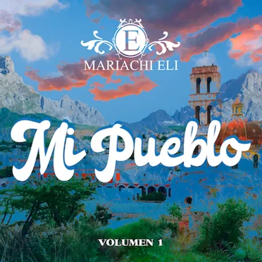 Mi Pueblo by Mariachi Elí - album cover