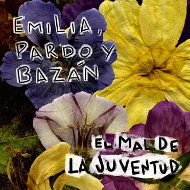 El mal de la juventud by Emilia, Pardo y Bazán - album cover