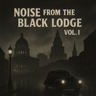 Noise From the Black Lodge, Vol. 1 by Black Lodge - album cover
