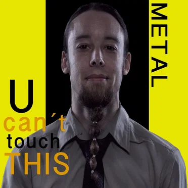 U Can´t Touch This - Metal Cover