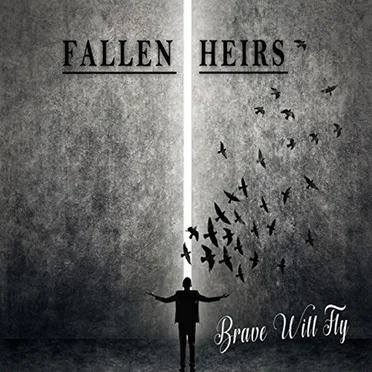 Brave Will Fly by Fallen Heirs - album cover