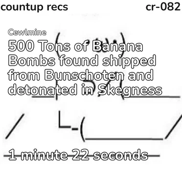 500 Tons of Banana Bombs found shipped from Bunschoten and detonated in Skegness