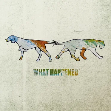 What Happened by Dog and Panther - album cover