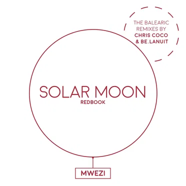 Mwezi (The Balearic Remixes)